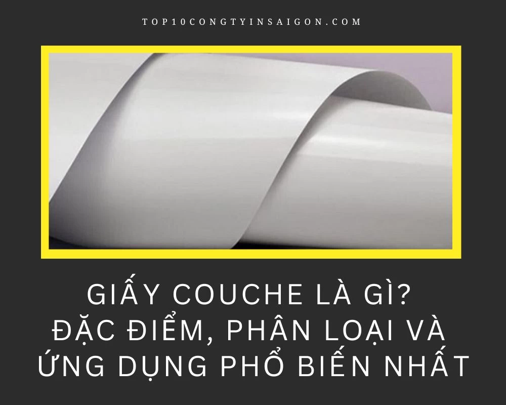Giấy Couche Là Gì? Đặc Điểm, Phân Loại Và Ứng Dụng Phổ Biến Nhất